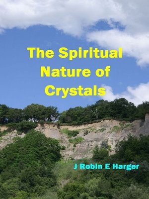 cover image of The Spiritual Nature of Crystals